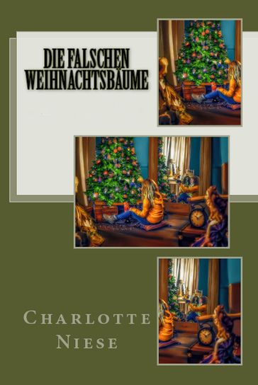 Die falschen Weihnachtsbäume - Charlotte Niese