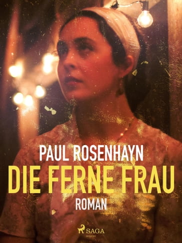 Die ferne Frau - Paul Rosenhayn