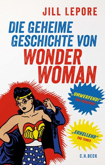 Die geheime Geschichte von Wonder Woman - Jill Lepore
