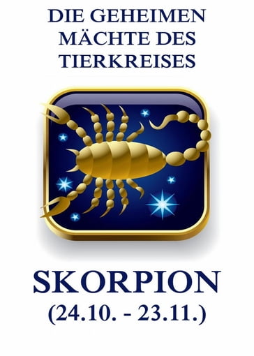 Die geheimen Mächte des Tierkreises - Der Skorpion - Jurgen Beck