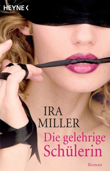 Die gelehrige Schülerin - Ira Miller