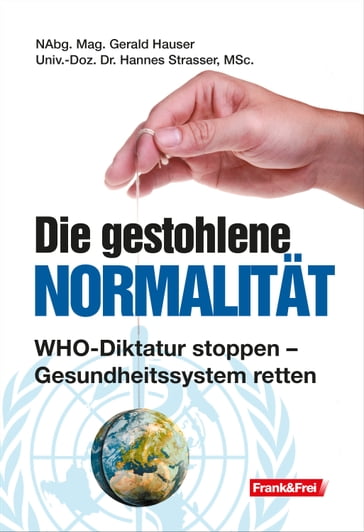 Die gestohlene Normalität - Gerald Hauser - Hannes Strasser