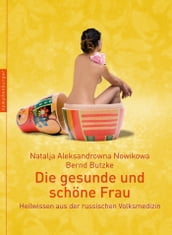 Die gesunde und schöne Frau