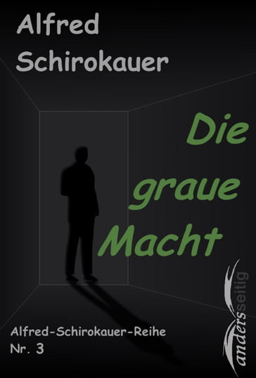 Die graue Macht - Alfred Schirokauer