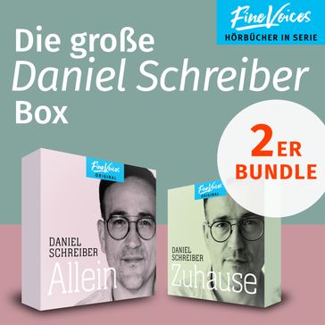 Die große Daniel Schreiber Box - Allein + Zuhause (ungekürzt) - Daniel Schreiber