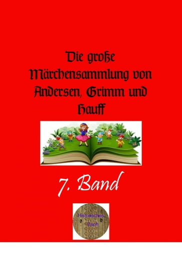 Die große Märchensammlung von Andersen, Grimm und Hauff, 7. Band - Wilhelm Hauff