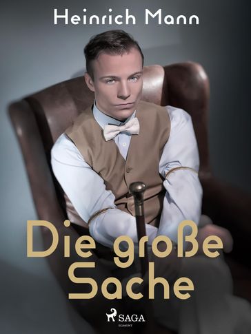 Die große Sache - Heinrich Mann