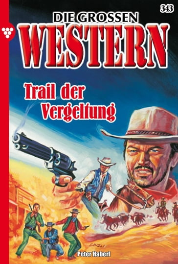 Die großen Western 343 - Peter Haberl