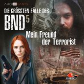 Die großten Falle des BND, Folge 5: Mein Freund der Terrorist