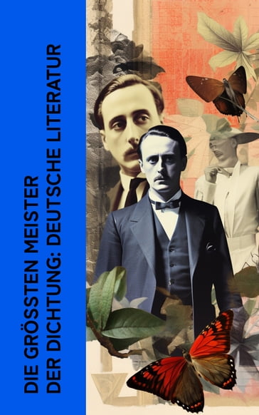 Die größten Meister der Dichtung: Deutsche Literatur - Rainer Maria Rilke - Johann Wolfgang Von Goethe - Friedrich Schiller - Annette von Droste-Hulshoff - Joachim Ringelnatz - Christian Morgenstern - Georg Herwegh - Gotthold Ephraim Lessing - Achim Von Arnim - Theodor Fontane - Frank Wedekind - Wilhelm Hauff - Peter Rosegger - Karl May - Gottfried Keller - Bettina von Arnim - Clemens Brentano - Eduard Morike - Joseph von Eichendorff - Gustav Freytag - Franz Werfel - Willibald Alexis - Leopold Schefer - Wilhelm Busch - Theodor Storm - Hermann Lons - Louise Otto - Erich Muhsam