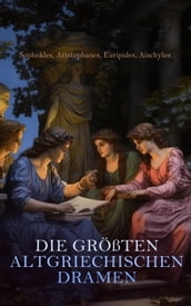 Die größten altgriechischen Dramen