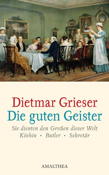 Die guten Geister - Dietmar Grieser