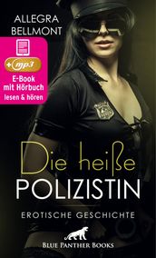 Die heiße Polizistin   Erotik Audio Story   Erotisches Hörbuch