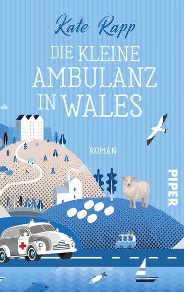 Die kleine Ambulanz in Wales - Kate Rapp