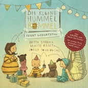 Die kleine Hummel Bommel feiert Geburtstag