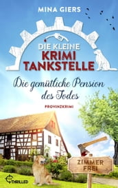 Die kleine Krimi-Tankstelle - Die gemutliche Pension des Todes