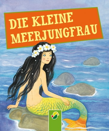 Die kleine Meerjungfrau - Gisela Fischer - Hans Christian Andersen