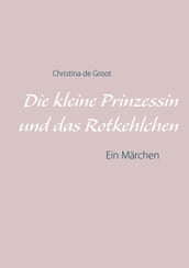 Die kleine Prinzessin und das Rotkehlchen