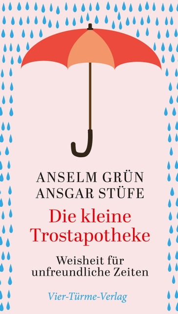 Die kleine Trostapotheke - Anselm Grun - Ansgar Stufe