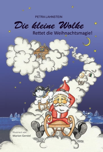 Die kleine Wolke - Rettet die Weihnachtsmagie - Petra Lahnstein