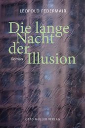 Die lange Nacht der Illusion