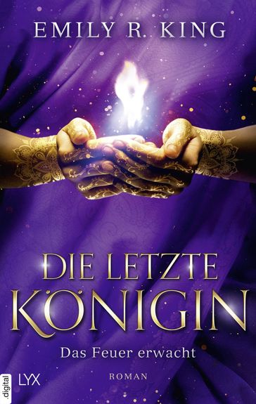 Die letzte Königin - Das Feuer erwacht - Emily R. King