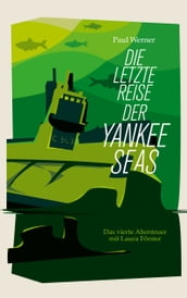 Die letzte Reise der Yankee Seas