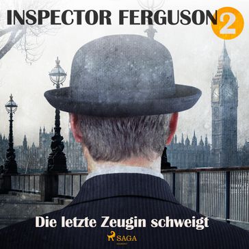 Die letzte Zeugin schweigt - Inspector Ferguson, Fall 2 (Ungekürzt) - A.F. MORLAND