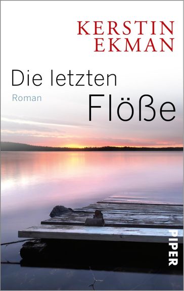 Die letzten Flöße - Kerstin Ekman