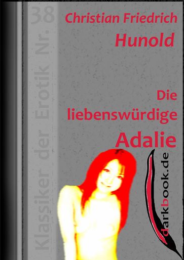 Die liebenswürdige Adalie - Christian Friedrich Hunold