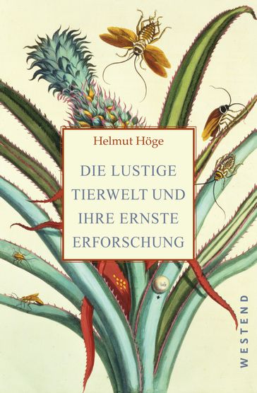 Die lustige Tierwelt und ihre ernste Erforschung - Helmut Hoge