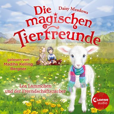 Die magischen Tierfreunde (Band 13) - Lea Lämmchen und der Freundschaftszauber - Die magischen Tierfreunde - Daisy Meadows