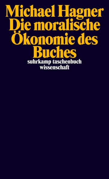 Die moralische Ökonomie des Buches - Michael Hagner