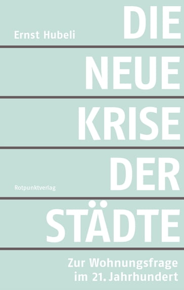 Die neue Krise der Städte - Ernst Hubeli