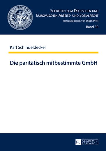 Die paritaetisch mitbestimmte GmbH - Karl Schindeldecker - Ulrich Preis