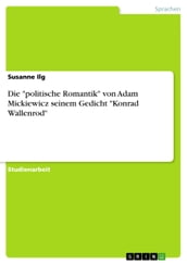 Die  politische Romantik  von Adam Mickiewicz seinem Gedicht  Konrad Wallenrod 