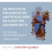 Die praktische Philosophie des Aristoteles