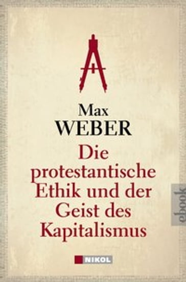 Die protestantische Ethik und der Geist des Kapitalismus - Max Weber