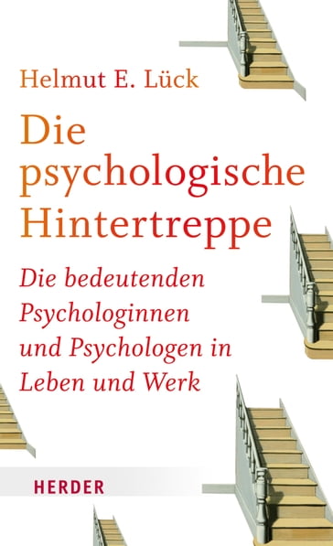 Die psychologische Hintertreppe - Helmut E. Luck