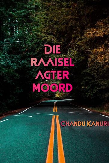 Die raaisel agter moord - Chandu Kanuri