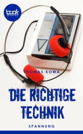 Die richtige Technik (Kurzgeschichte, Krimi)