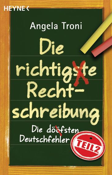 Die richtigste Rechtschreibung - Angela Troni