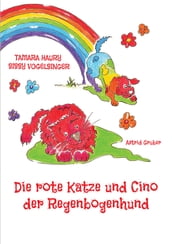 Die rote Katze und Cino der Regenbogenhund