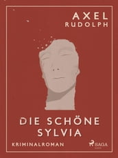 Die schöne Sylvia - Kriminalroman