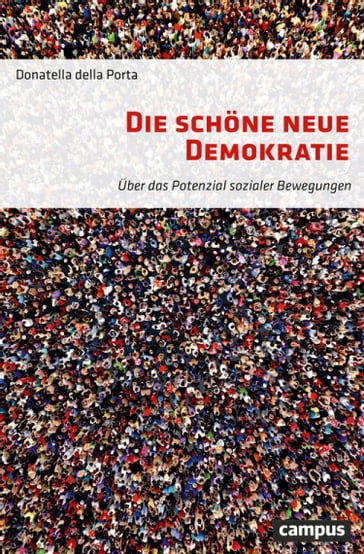 Die schöne neue Demokratie - della Porta Donatella