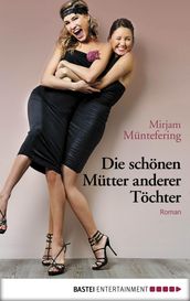 Die schönen Mütter anderer Töchter