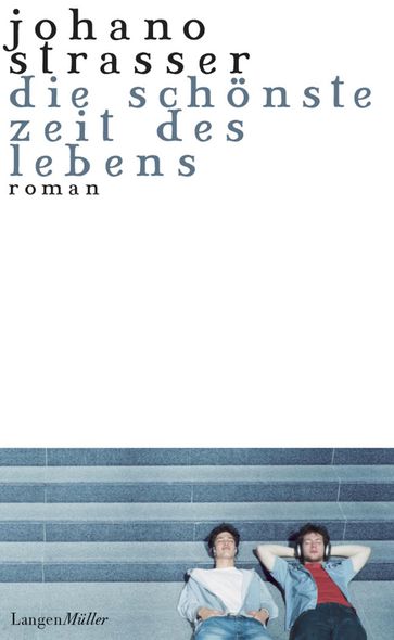 Die schönste Zeit des Lebens - Johano Strasser