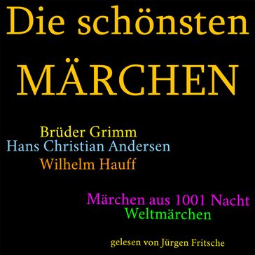 Die schönsten Märchen - Gebruder Grimm - Jurgen Fritsche