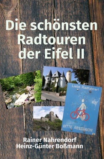 Die schönsten Radtouren der Eifel 2 - Rainer Nahrendorf - Heinz-Gunter Boßmann