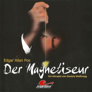 Die schwarze Serie, Folge 4: Der Magnetiseur - Edgar Allan Poe - Daniela Wakonigg